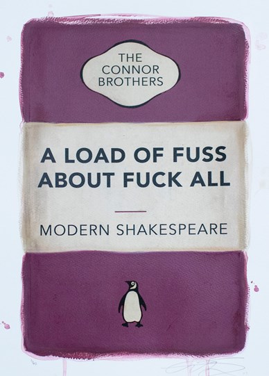 A Load of Fuss About Fuck All (Pink) by The Connor Brothers - Hand Coloured Edition